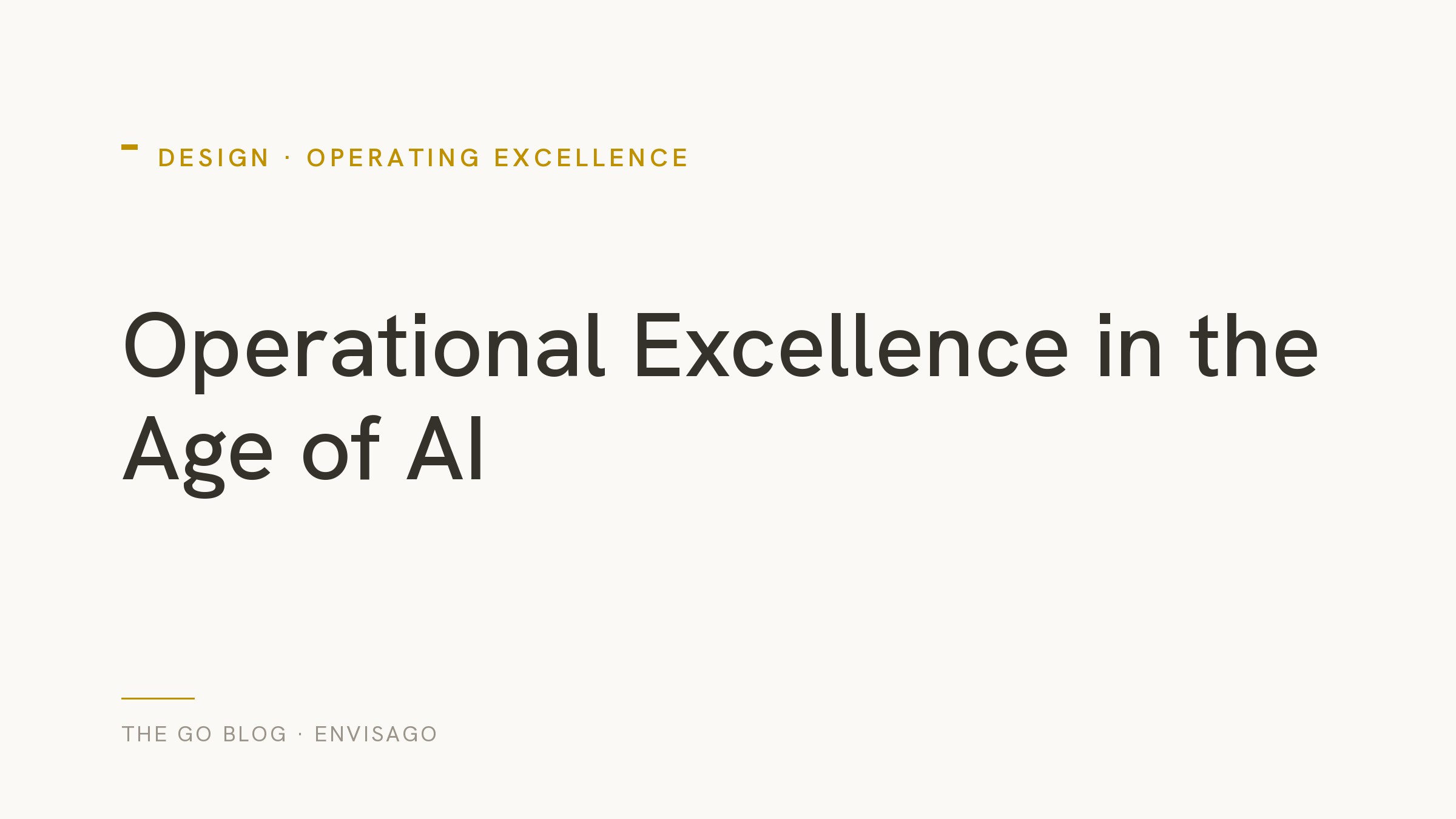Why Operational Excellence Is Key in the Age of AI and Automation